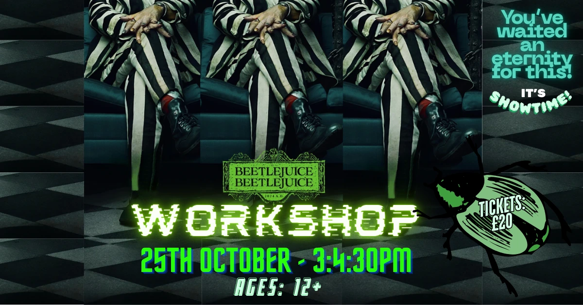 Beetlejuice Scare Actor Workshop at 2BEEZ on Sunday 25th October