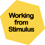 Working from Stimulus