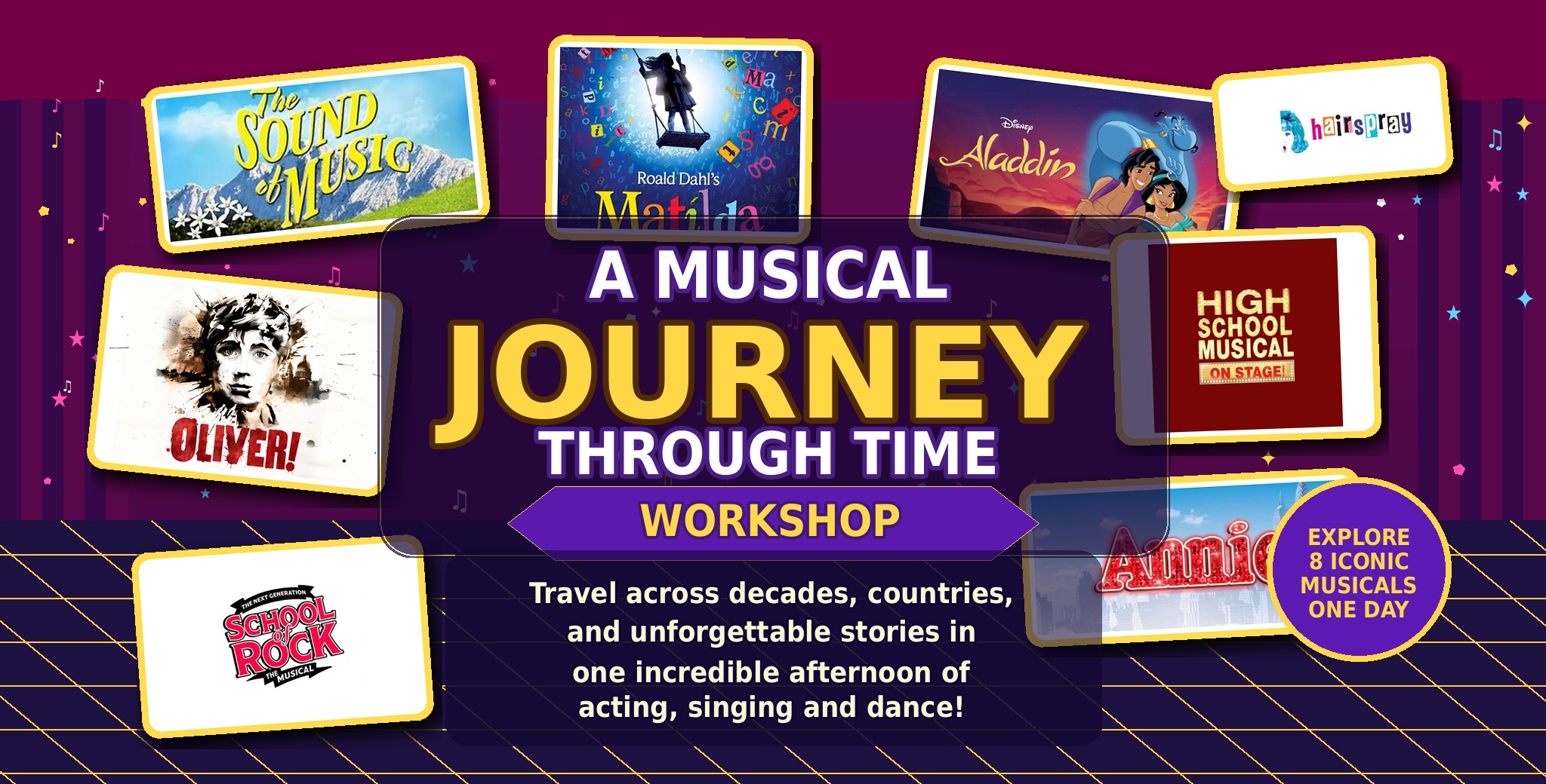 A Musical Journey Through Time Workshop collage featuring The Sound of Music, Oliver, Matilda, Aladdin, Hairspray, High School Musical, School of Rock, and Annie.
